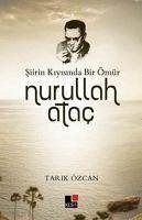 Siirin Kiyisinda Bir Ömür Nurullah Atac - Özcan, Tarik