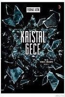 Kristal Gece - Atik, Ferhat