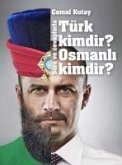 Soru ve Cevaplarla Türk Kimdir Osmanli Kimdir