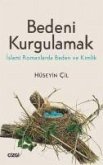 Bedeni Kurgulamak Bedeni Kurgulamak