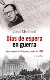 Días de espera en guerra. San Josemaría en Barcelona, otoño de 1937.