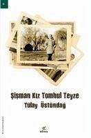 Sisman Kiz Tombul Teyze - Üstündag, Tülay