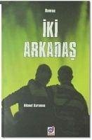 Iki Arkadas - Karaman, Hikmet