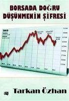 Borsada Dogru Düsünmenin Sifresi - Özhan, Tarkan