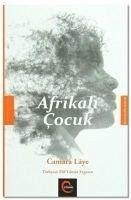 Afrikali Cocuk - Laye, Camara