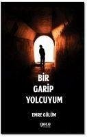 Bir Garip Yolcuyum - Gülüm, Emre