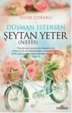 Düsman Istersen Seytan Yeter Nefis