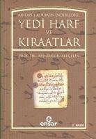 Kuran-i Kerimin Indirildigi Yedi Harf ve Kiraatlar - Cetin, Abdurrahman