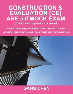 Construction & Evaluation (CE) ARE 5.0 Mock Exam (Architect Registration Exam) - Chen, Gang
