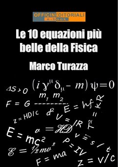 Le 10 equazioni più belle della Fisica (eBook, ePUB) - Turazza, Marco