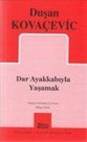 Dar Ayakkabiyla Yasamak - Kovacevic, Dusan