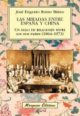 Las miradas entre España y China : un siglo de relaciones entre los dos países, 1864-1973