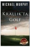 Krallikta Golf 25. Yil Özel Baski - Murphy, Michael