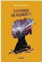 Istasyonda Bir Aksamüstü - Kumrutelasi