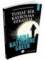 Tuhaf Bir Kaybolma Hikayesi - Katharine Green, Anna