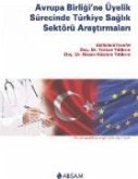 Avrupa Birligine Üyelik Sürecinde Türkiye Saglik Sektörü Arastirmalari