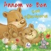 Annem Ve Ben Cok Egleniyoruz