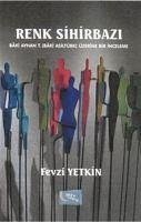 Renk Sihirbazi - Yetkin, Fevzi