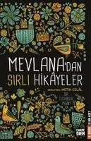 Mevlanadan Sirli Hikayeler - Celal, Metin