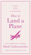 How to Land a Plane (eBook, ePUB) - Bild 1