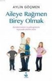 Aileye Ragmen Birey Olmak