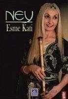 Ney - Kati, Esme