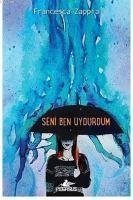 Seni Ben Uydurdum - Zappia, Francesca