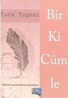 Bir Ki Cümle - Tasmaz, Tuna