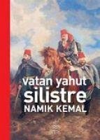 Vatan Yahut Silistre - Kemal, Namik