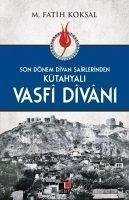 Kütahyali Vasfi Divani - Fatih Köksal, M.