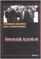 Sosyolojik Acilimlar - Horkheimer, Max; W. Adorno, Theodor