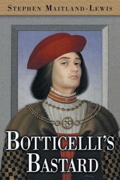Botticelli's Bastard - Maitland-Lewis, Stephen