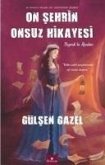 On Sehrin Onsuz Hikayesi