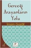 Gercegi Arayanlarin Yolu