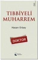 Tibbiyeli Muharrem - Erbay, Hasan