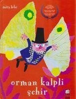 Orman Kalpli Sehir Ciltli - Lobe, Mira