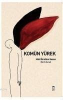 Komün Yürek - ibrahim Sezen, Halil