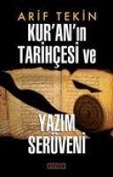 Kuranin Tarihcesi ve Yazim Serüveni - Tekin, Arif