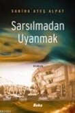 Sarsilmadan Uyanmak