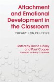 Attachment and Emotional Development in the Classroom (eBook, ePUB) Attachment and Emotional Development in the Classroom (eBook, ePUB)