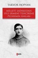 Milleti Sadikadan 1915 Ermeni Tehcirine - Hopyan, Takvor