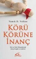 Körü Körüne Inanc - D. Volkan, Vamik