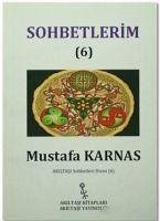 Sohbetlerim-6 - Karnas, Mustafa