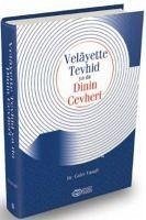 Cover Velayette Tevhid ya da Dinin Cevheri Ciltli