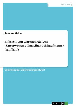 Erfassen von Wareneingängen (Unterweisung Einzelhandelskaufmann / -kauffrau)