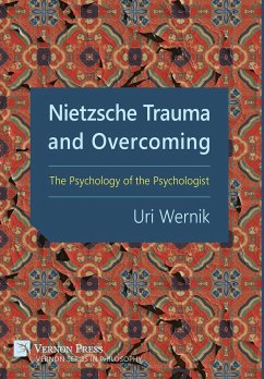 Nietzsche Trauma and Overcoming - Wernik, Uri