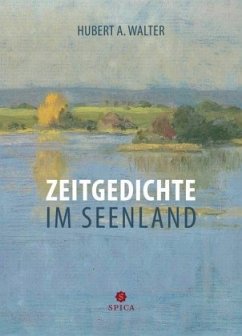 Zeitgedichte im Seenland - Walter, Hubert A.