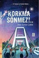 Korkma Sönmez - Gürkan celebi, Irfan