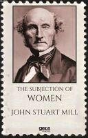 The Subjection Of Woman - Stuart Mill, John
