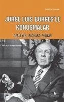 Jorge Luis Borgesle Konusmalar - Burgin, Richard